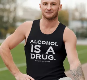 utt- Alcohol Is A Drug Unisex Tank Tops