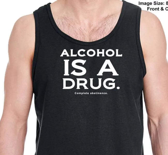 utt- Alcohol Is A Drug Unisex Tank Tops